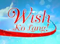Wish Ko Lang April 13 2024